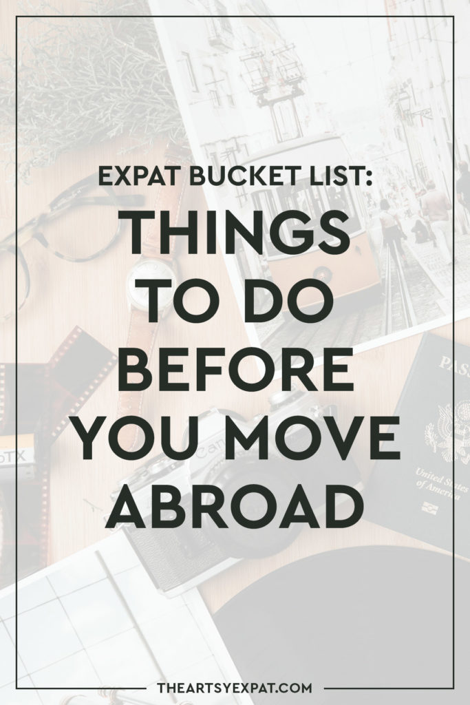 Expat Bucket List: Things to Do Before You Move Abroad